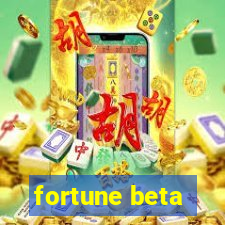 fortune beta